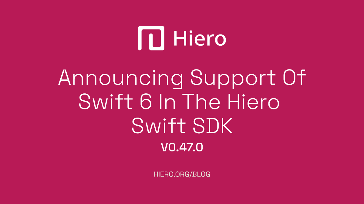 Announcing Support of Swift 6 in The Hiero Swift SDK
